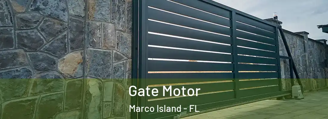 Gate Motor Marco Island - FL